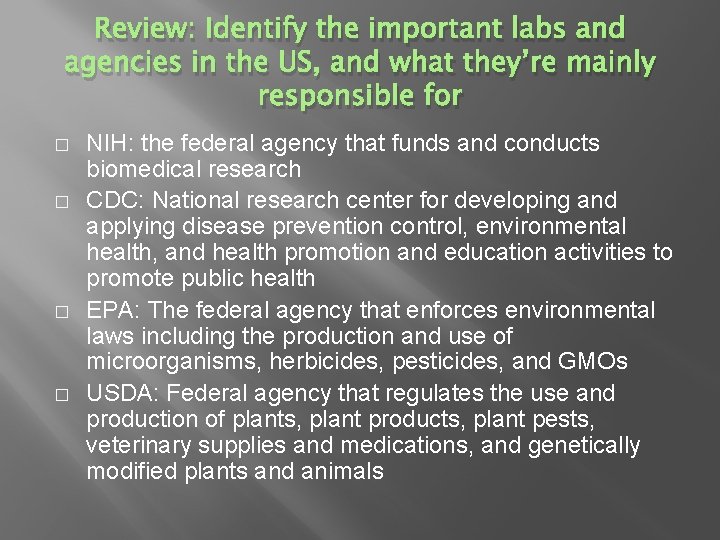 Review: Identify the important labs and agencies in the US, and what they’re mainly