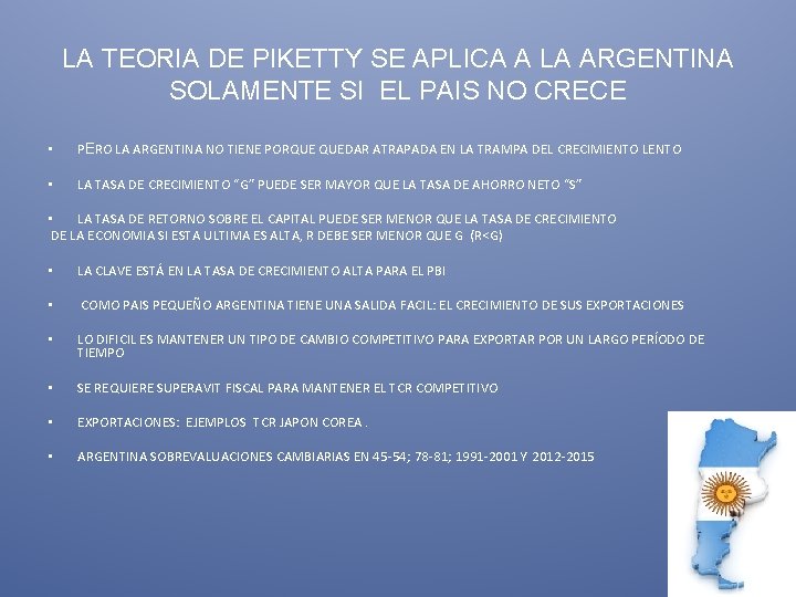 LA TEORIA DE PIKETTY SE APLICA A LA ARGENTINA SOLAMENTE SI EL PAIS NO