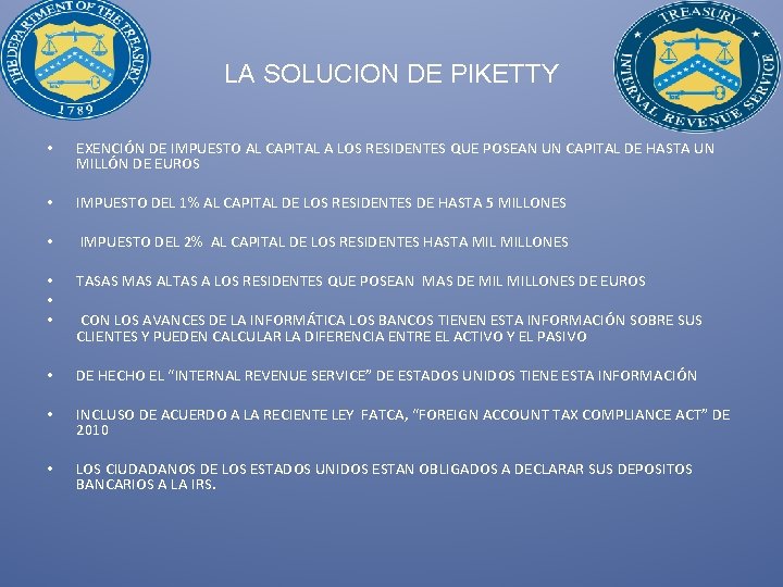 LA SOLUCION DE PIKETTY • EXENCIÓN DE IMPUESTO AL CAPITAL A LOS RESIDENTES QUE