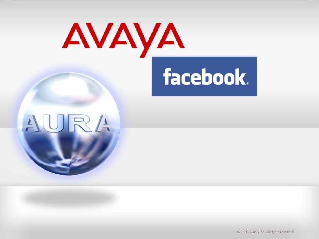 © 2009 Avaya Inc. All rights reserved. 