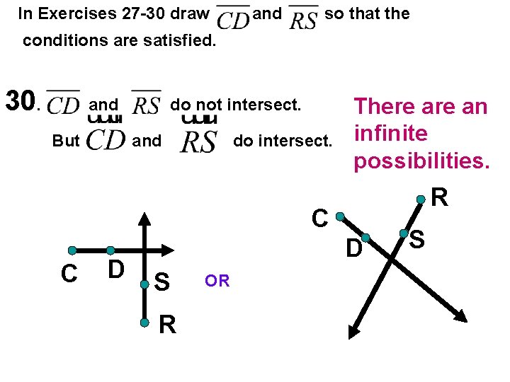 In Exercises 27 -30 draw and so that the conditions are satisfied. 30. and