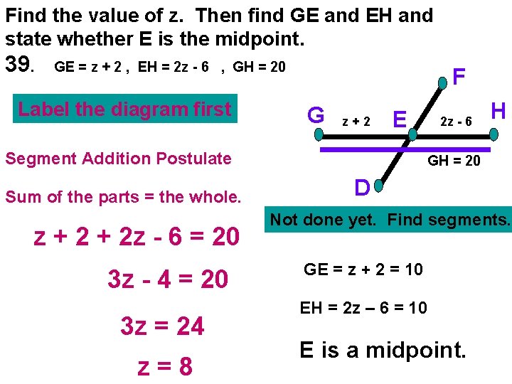 Find the value of z. Then find GE and EH and state whether E