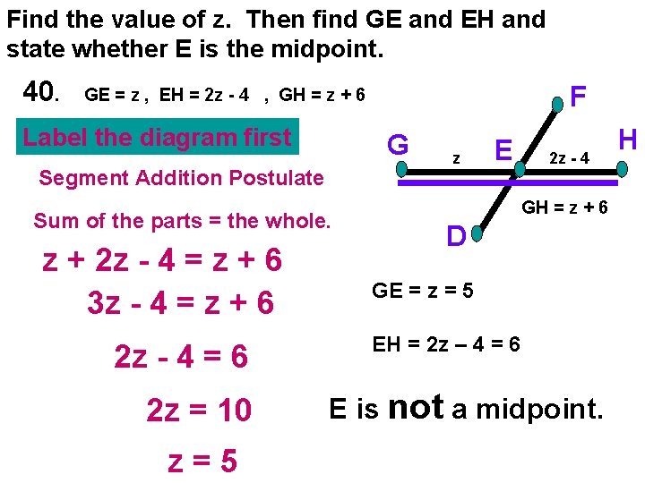 Find the value of z. Then find GE and EH and state whether E