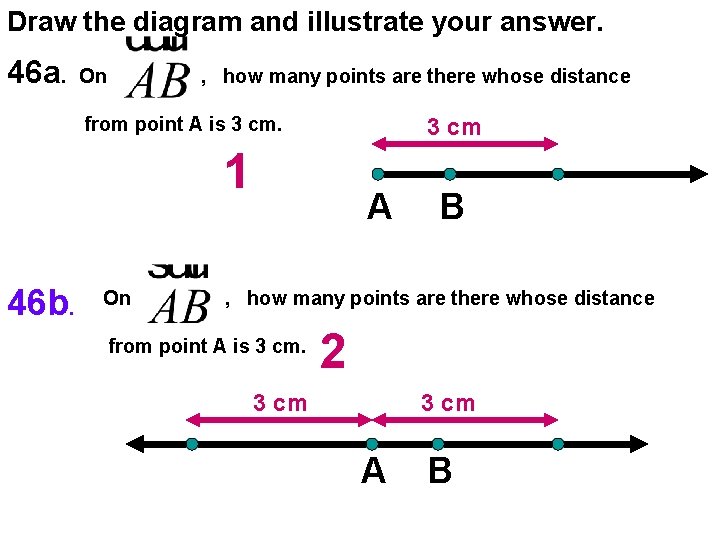 Draw the diagram and illustrate your answer. 46 a. On , how many points