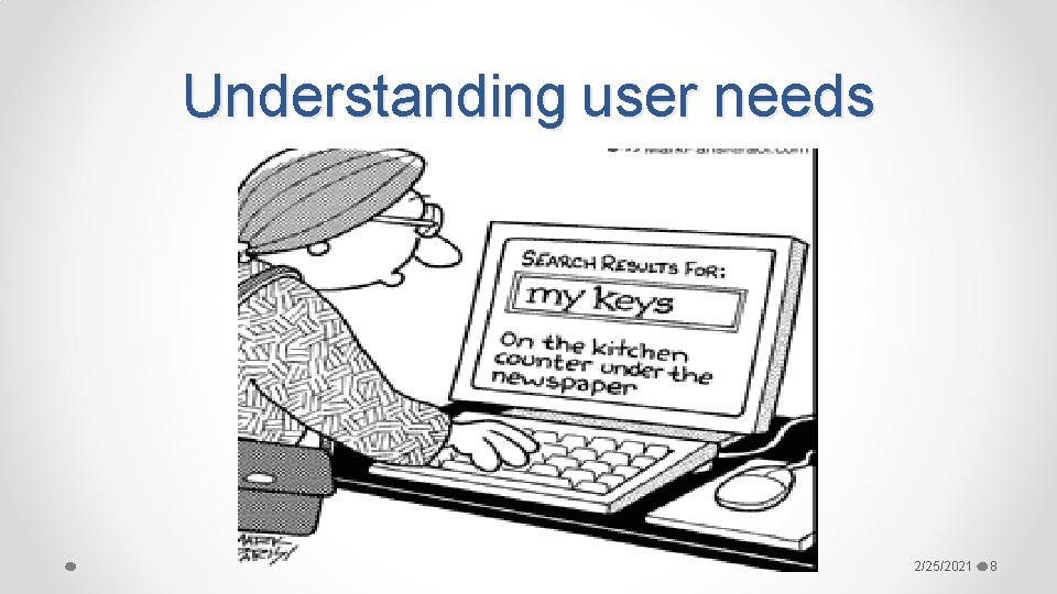 Understanding user needs 2/25/2021 8 