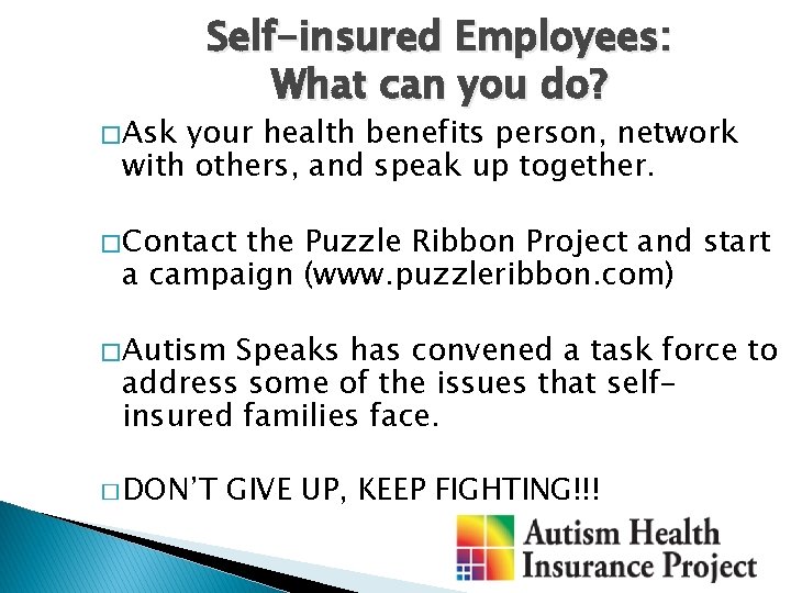 � Ask Self-insured Employees: What can you do? your health benefits person, network with