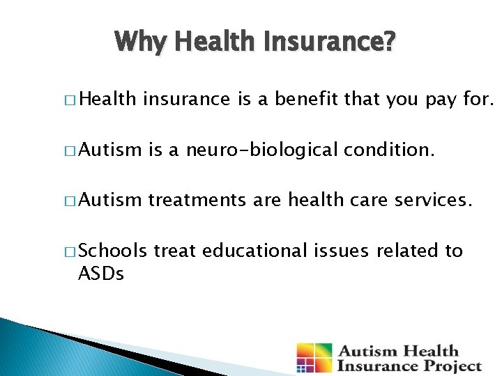 Why Health Insurance? � Health insurance is a benefit that you pay for. �