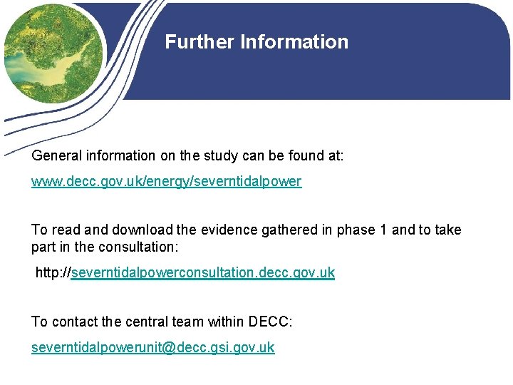 Further Information General information on the study can be found at: www. decc. gov.