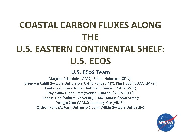 COASTAL CARBON FLUXES ALONG THE U. S. EASTERN CONTINENTAL SHELF: U. S. ECOS U.