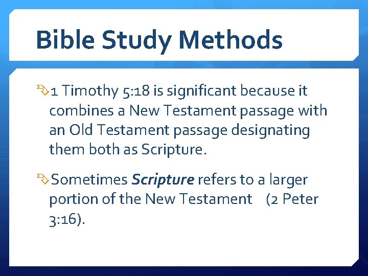 Bible Study Methods 1 Timothy 5: 18 is significant because it combines a New