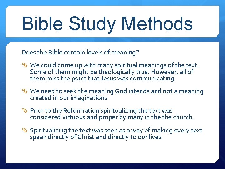 Bible Study Methods Does the Bible contain levels of meaning? We could come up