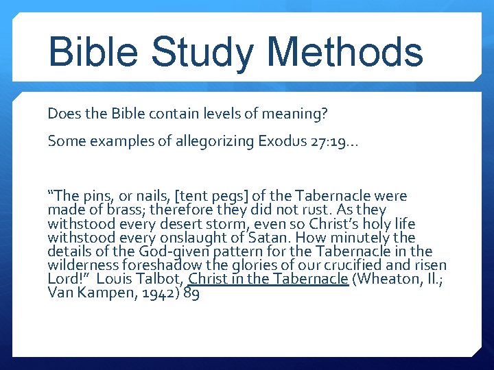 Bible Study Methods Does the Bible contain levels of meaning? Some examples of allegorizing