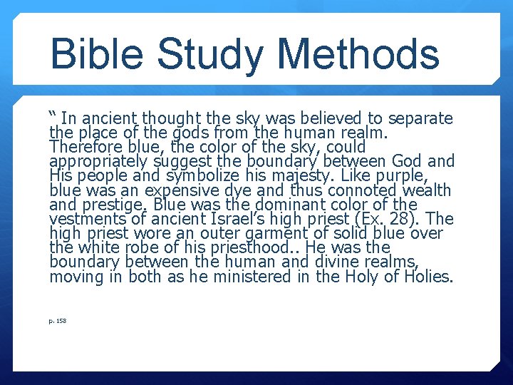 Bible Study Methods “ In ancient thought the sky was believed to separate the