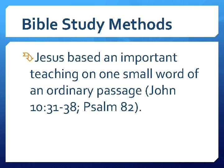 Bible Study Methods Jesus based an important teaching on one small word of an