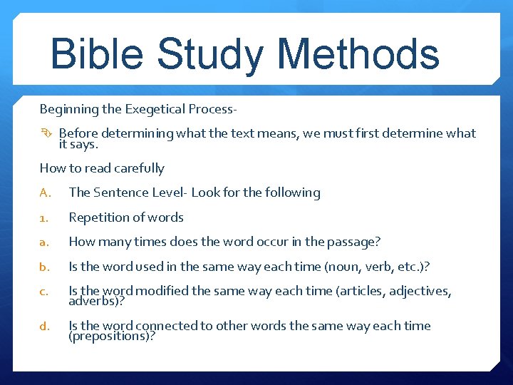 Bible Study Methods Beginning the Exegetical Process Before determining what the text means, we