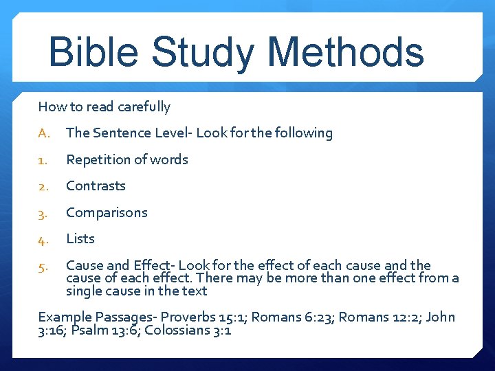 Bible Study Methods How to read carefully A. The Sentence Level- Look for the