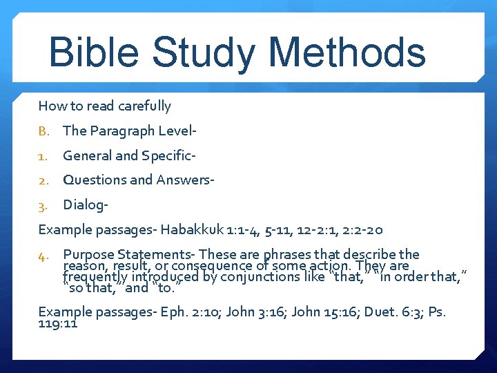 Bible Study Methods How to read carefully B. The Paragraph Level 1. General and