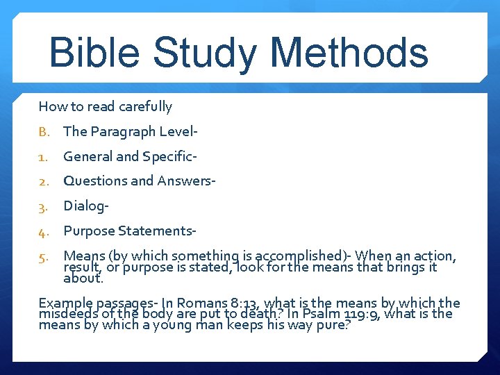 Bible Study Methods How to read carefully B. The Paragraph Level 1. General and