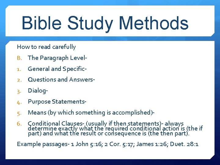 Bible Study Methods How to read carefully B. The Paragraph Level 1. General and