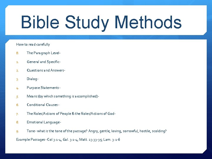 Bible Study Methods How to read carefully B. The Paragraph Level- 1. General and