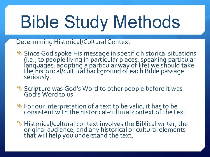 Bible Study Methods Determining Historical/Cultural Context Since God spoke His message in specific historical