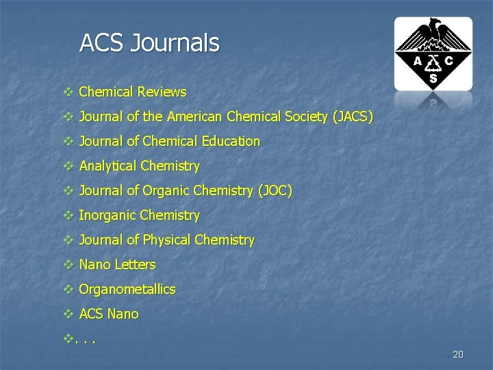 ACS Journals v Chemical Reviews v Journal of the American Chemical Society (JACS) v