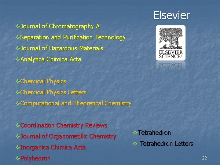 Elsevier v. Journal of Chromatography A v. Separation and Purification Technology v. Journal of