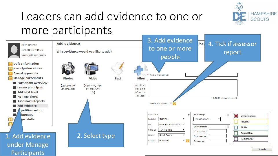 Leaders can add evidence to one or more participants 3. Add evidence to one
