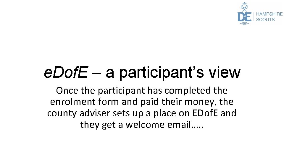 e. Dof. E – a participant’s view Once the participant has completed the enrolment