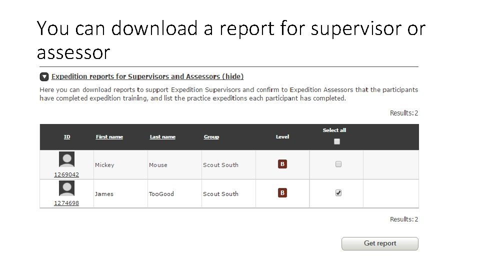 You can download a report for supervisor or assessor 