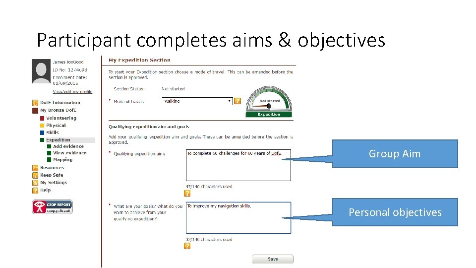 Participant completes aims & objectives Group Aim Personal objectives 