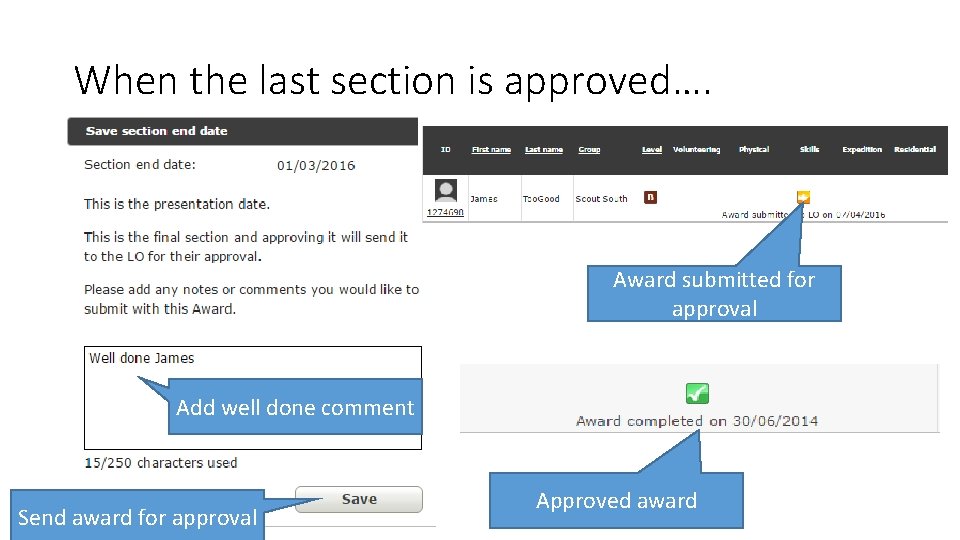 When the last section is approved…. Award submitted for approval Add well done comment