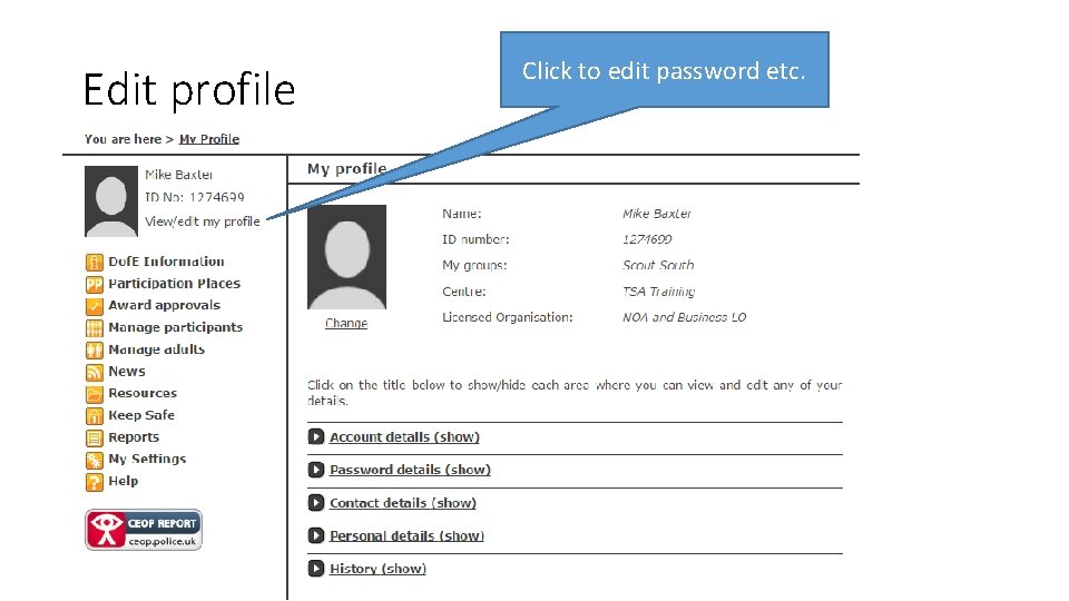 Edit profile Click to edit password etc. 