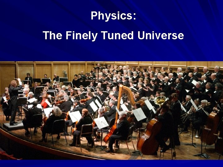 Physics: The Finely Tuned Universe 