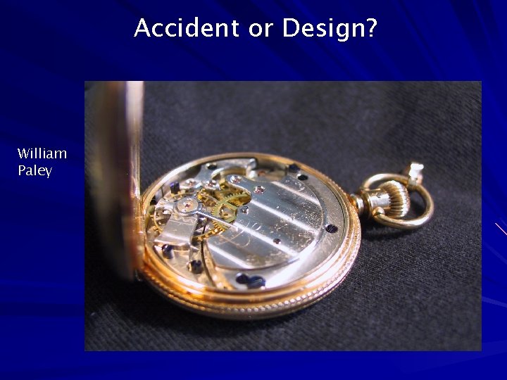 Accident or Design? William Paley 