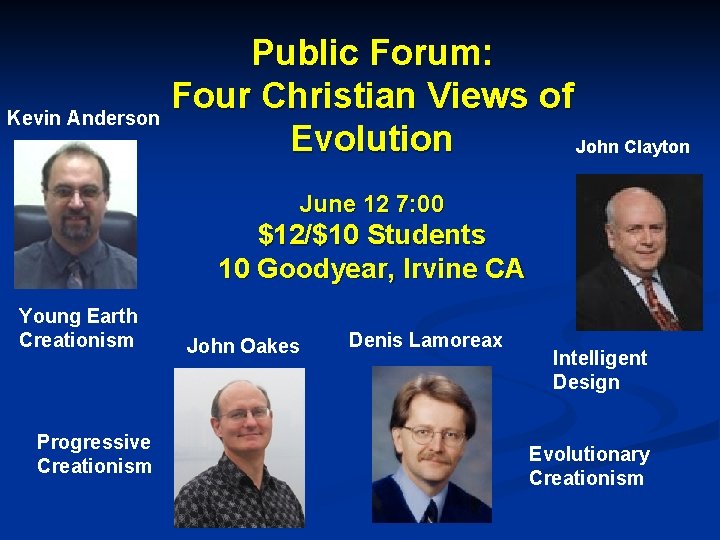 Public Forum: Four Christian Views of Kevin Anderson Evolution John Clayton June 12 7: