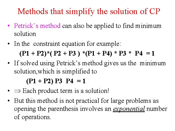 Methods that simplify the solution of CP • Petrick’s method can also be applied