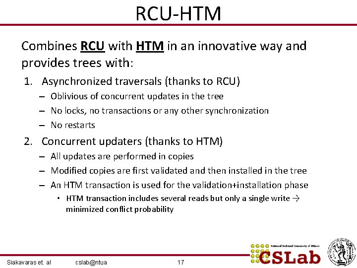 RCU-HTM Combines RCU with HTM in an innovative way and provides trees with: 1.