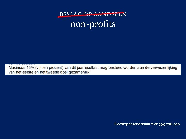 BESLAG OP AANDELEN non-profits Rechtspersonennummer 599. 756. 740 