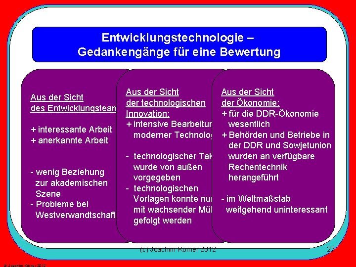 Entwicklungstechnologie – Gedankengänge für eine Bewertung Aus der Sicht der technologischen der Ökonomie: des