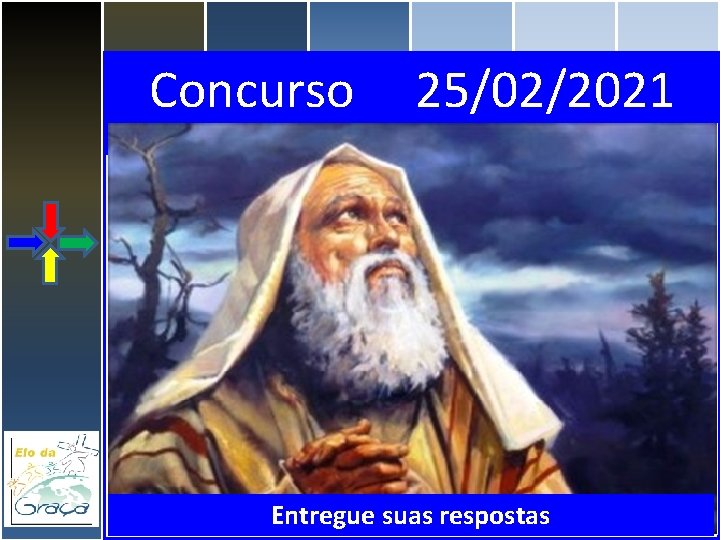 Concurso 25/02/2021 Entregue suas respostas 