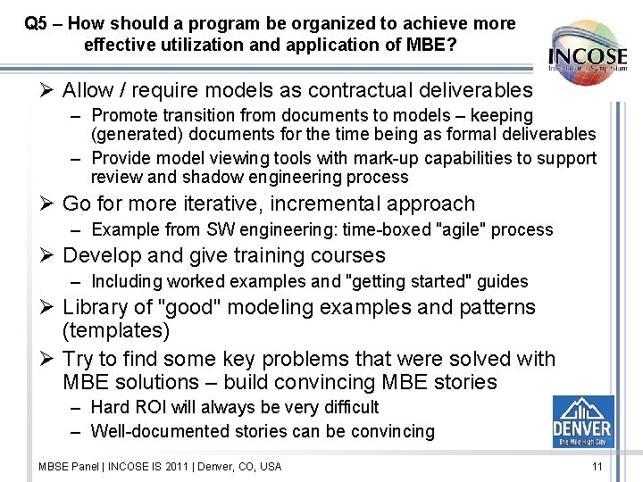 Q 5 – How should a program be organized to achieve more effective utilization