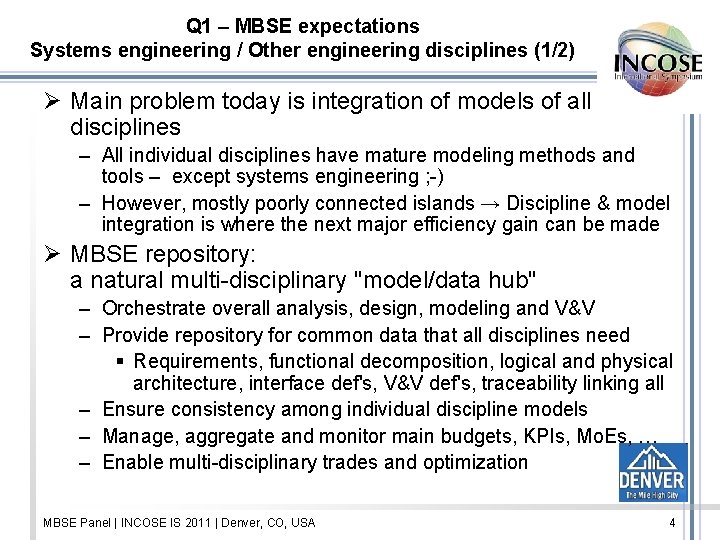 Q 1 – MBSE expectations Systems engineering / Other engineering disciplines (1/2) Ø Main