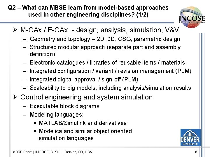 Q 2 – What can MBSE learn from model-based approaches used in other engineering