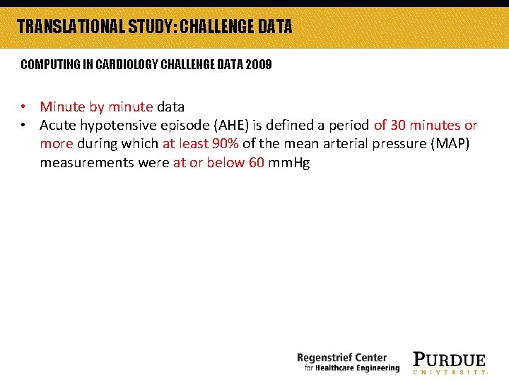 TRANSLATIONAL STUDY: CHALLENGE DATA COMPUTING IN CARDIOLOGY CHALLENGE DATA 2009 • Minute by minute TRANSLATIONAL STUDY: CHALLENGE DATA COMPUTING IN CARDIOLOGY CHALLENGE DATA 2009 • Minute by minute