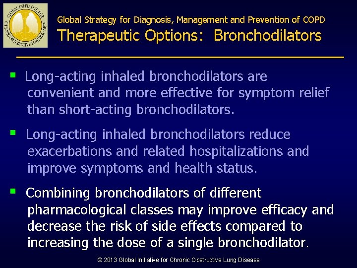 Global Strategy for Diagnosis, Management and Prevention of COPD Therapeutic Options: Bronchodilators § Long-acting