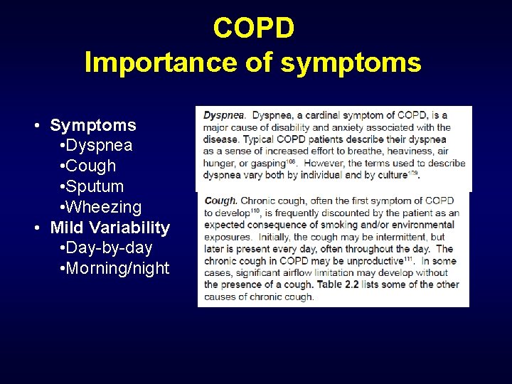 COPD Importance of symptoms • Symptoms • Dyspnea • Cough • Sputum • Wheezing