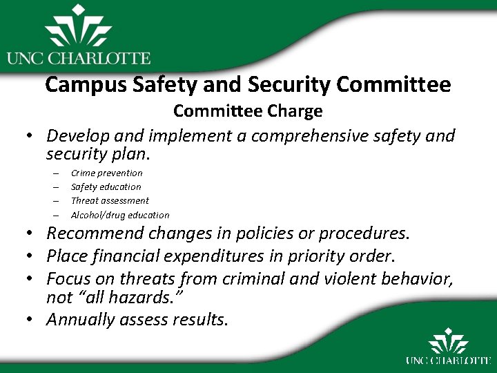 Campus Safety and Security Committee Charge • Develop and implement a comprehensive safety and