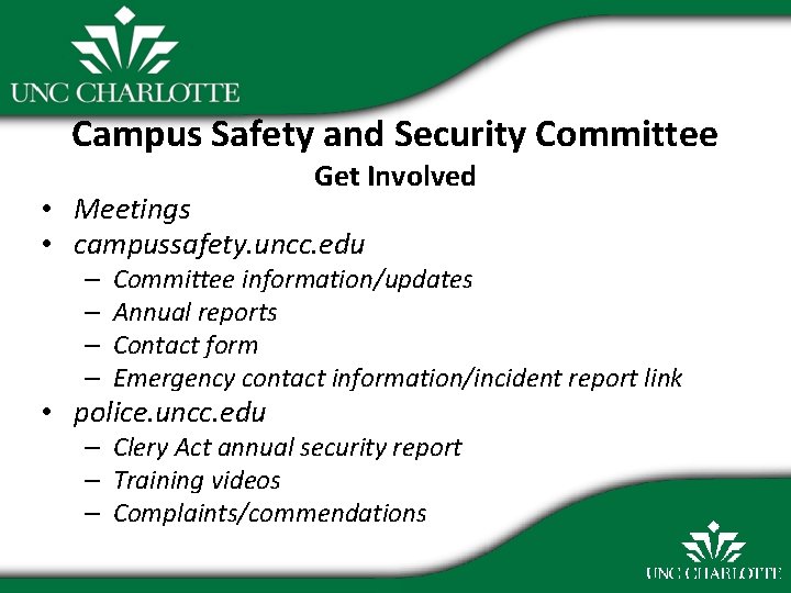 Campus Safety and Security Committee Get Involved • Meetings • campussafety. uncc. edu –