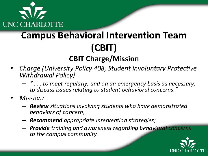 Campus Behavioral Intervention Team (CBIT) CBIT Charge/Mission • Charge (University Policy 408, Student Involuntary